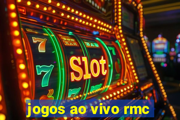 jogos ao vivo rmc