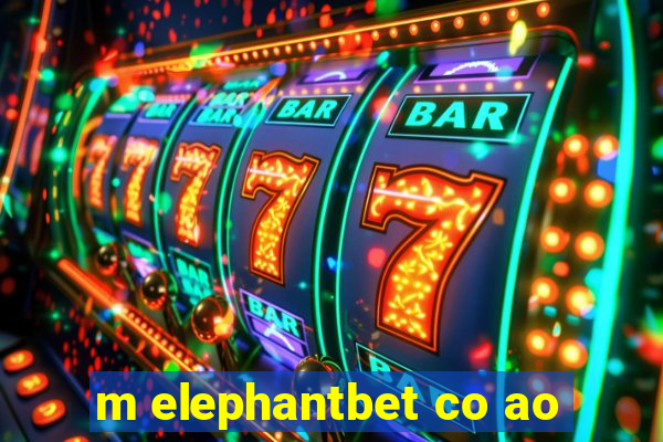 m elephantbet co ao