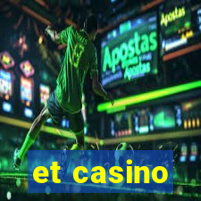 et casino