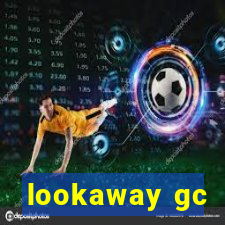 lookaway gc