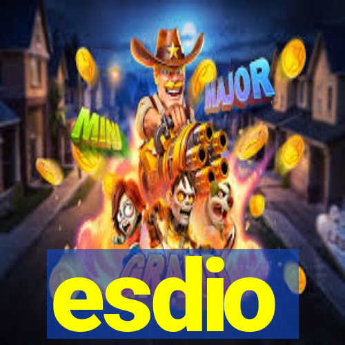 esdio