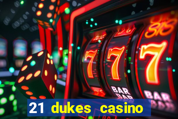 21 dukes casino free spins no deposit