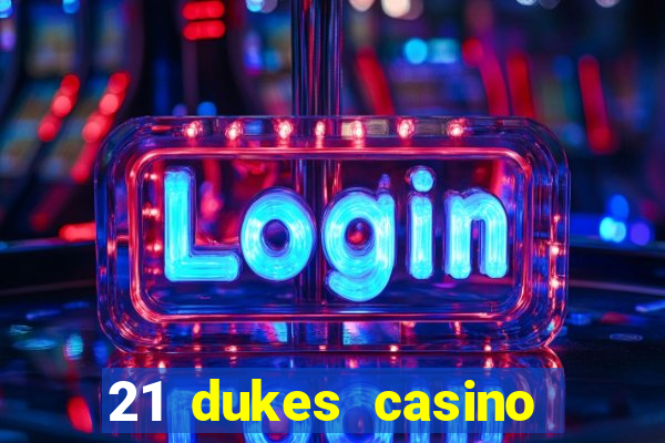 21 dukes casino free spins no deposit