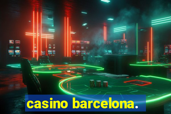 casino barcelona.