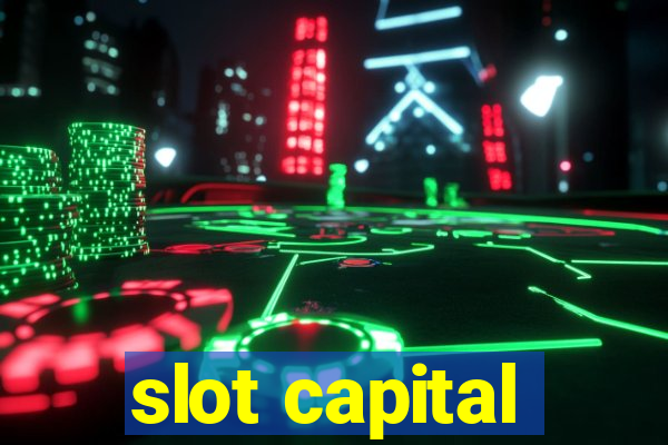 slot capital