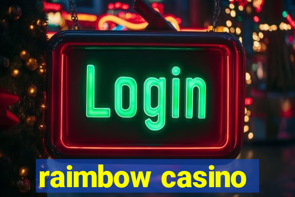 raimbow casino