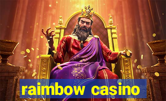 raimbow casino