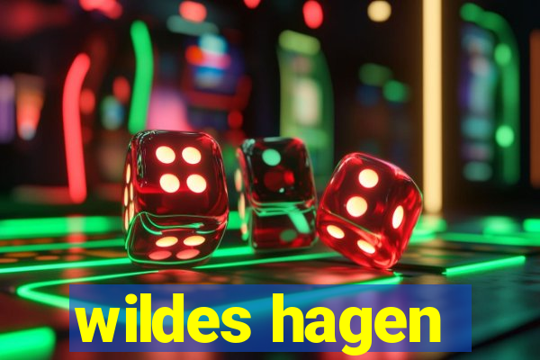 wildes hagen