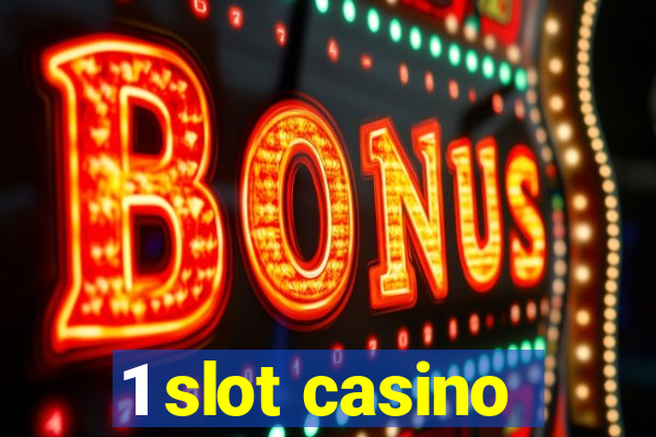 1 slot casino