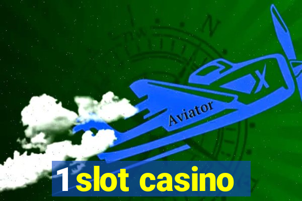 1 slot casino