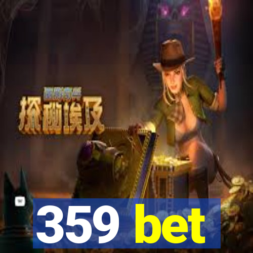 359 bet