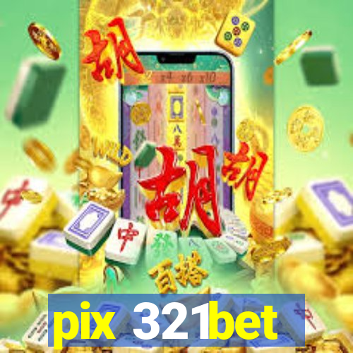 pix 321bet