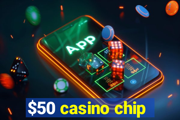 $50 casino chip