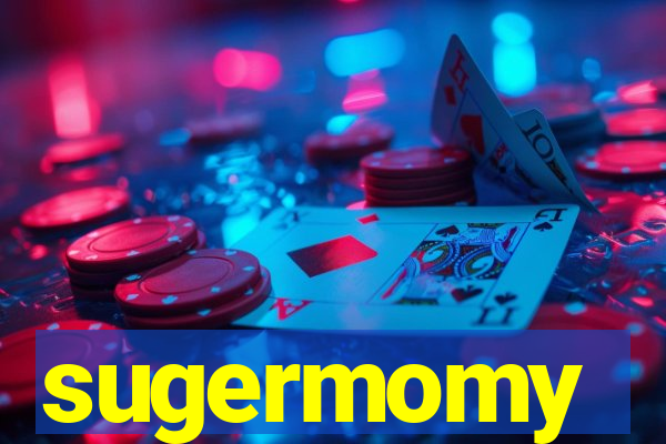 sugermomy