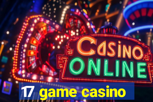 17 game casino