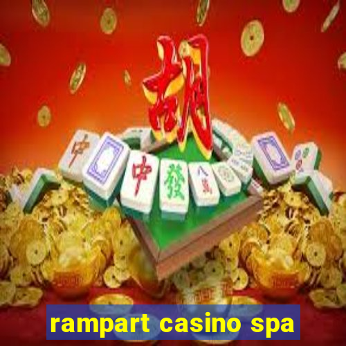 rampart casino spa