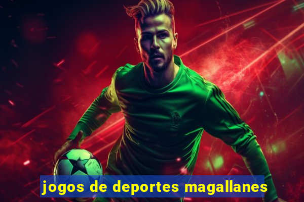 jogos de deportes magallanes