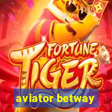 aviator betway