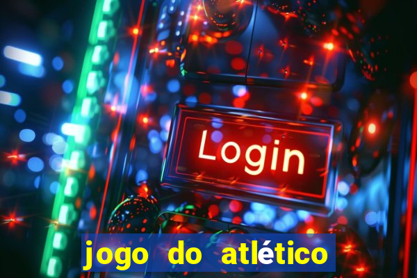 jogo do atlético onde vai passar