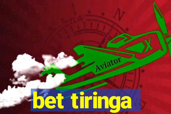 bet tiringa