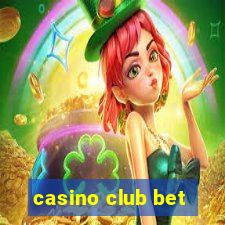 casino club bet