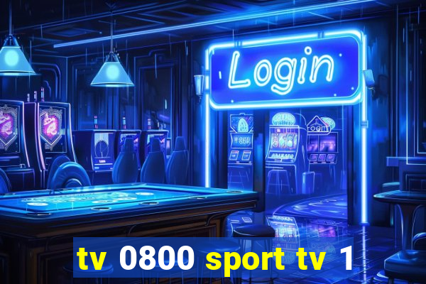 tv 0800 sport tv 1