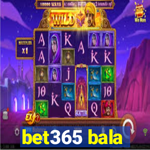 bet365 bala