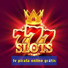 tv pirata online grátis