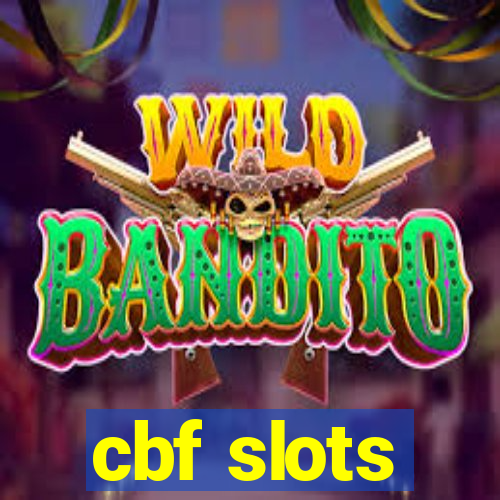 cbf slots