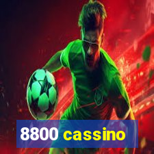 8800 cassino