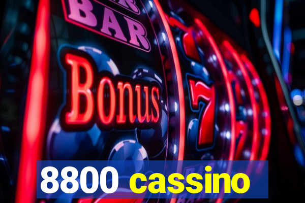 8800 cassino