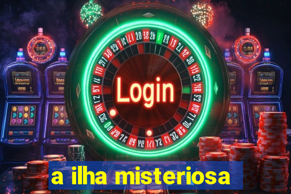 a ilha misteriosa