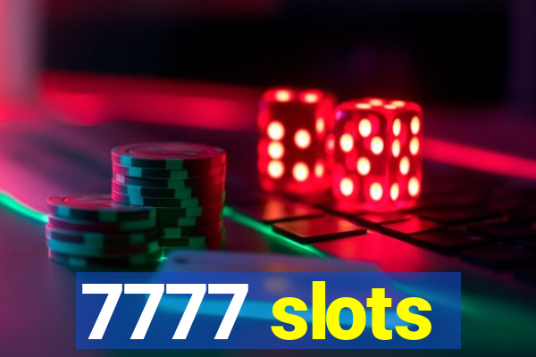 7777 slots