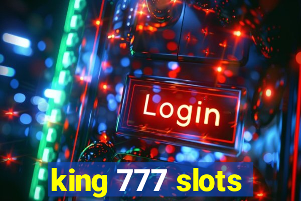 king 777 slots