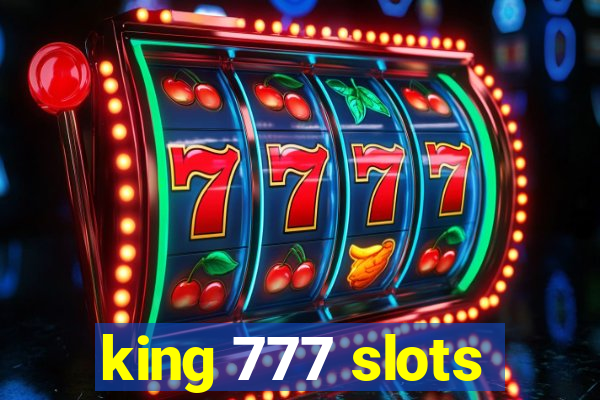 king 777 slots