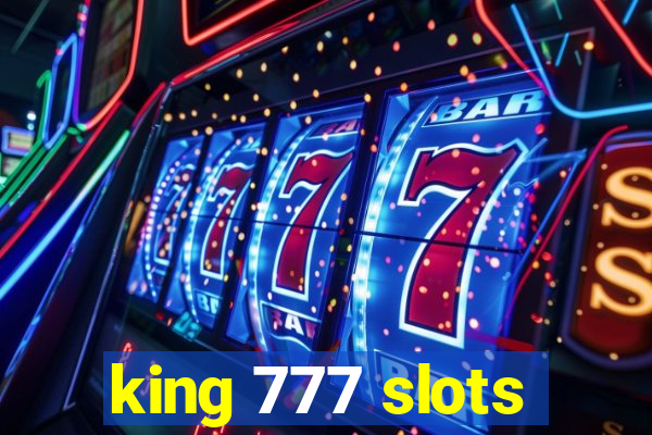 king 777 slots