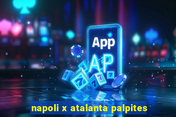 napoli x atalanta palpites