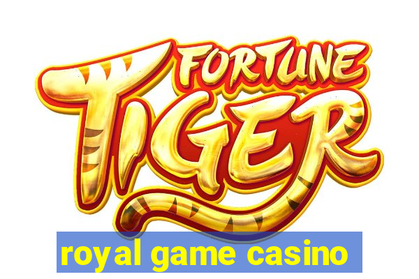 royal game casino