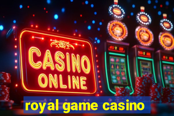 royal game casino