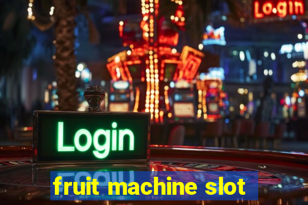 fruit machine slot