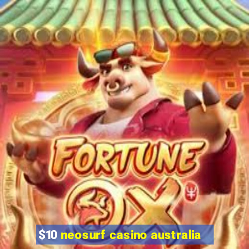 $10 neosurf casino australia