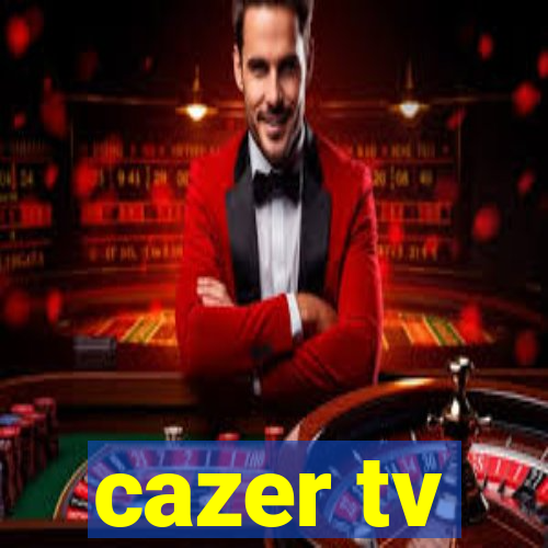 cazer tv