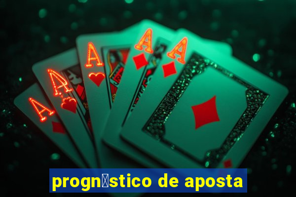 progn贸stico de aposta