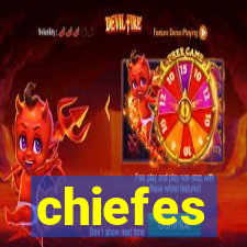 chiefes