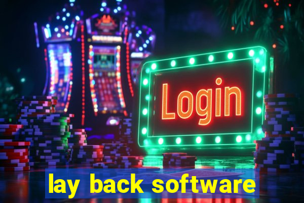 lay back software