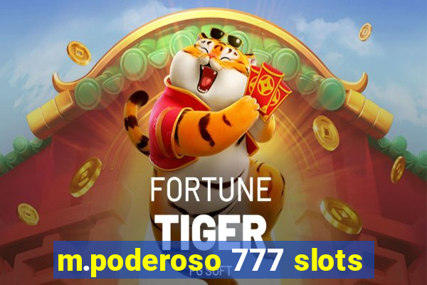 m.poderoso 777 slots