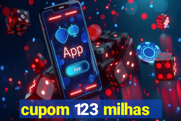 cupom 123 milhas