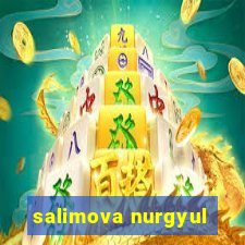 salimova nurgyul