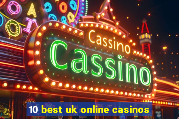 10 best uk online casinos