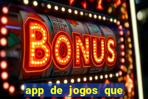 app de jogos que realmente pagam dinheiro